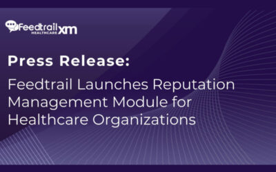 Feedtrail Launches Reputation Management Module for Healthcare Organizations