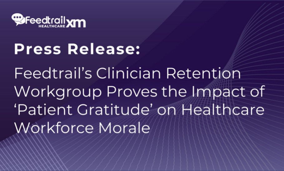 News: Press Release text: Impact of 'Patient Gratitude' on Healthcare Workforce Morale