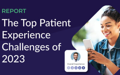 Report: The Top Patient Experience Challenges of 2023