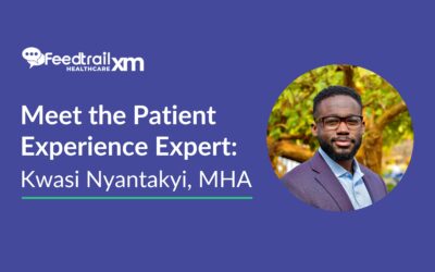 Meet the Patient Experience Expert: Kwasi Nyantakyi, MHA